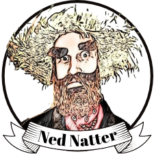 Ned Natter of The Ned Natter Show